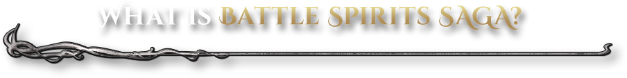 What is Battle Spirits Saga?